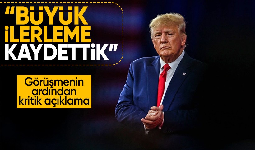 Trump: Çin’le ticaret masasında 'büyük ilerleme' sağladık