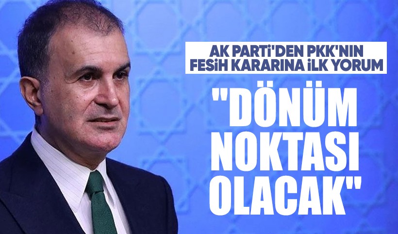 PKK'nın fesih kararının ardından AK Parti'den ilk açıklama: Dönüm noktası olacak