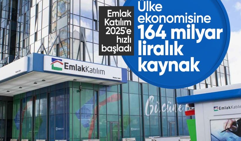 Emlak Katılım’dan 2025 yılına güçlü başlangıç: Ülke ekonomisine 164 milyar TL kaynak