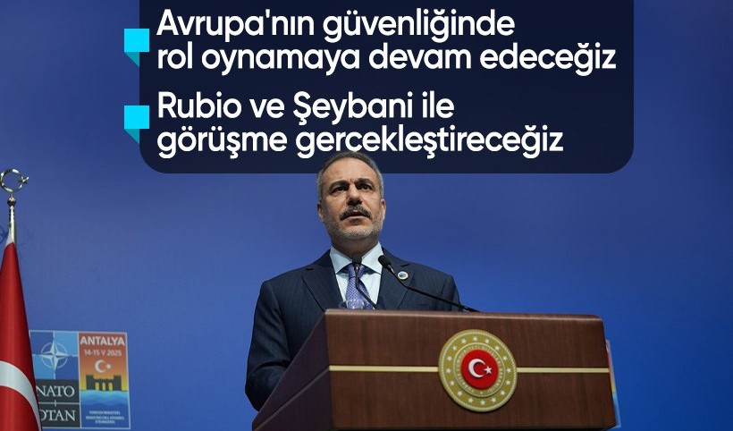 Dışişleri Bakanı Fidan: Türkiye olarak NATO için katkı sağlamaya devam edeceğiz