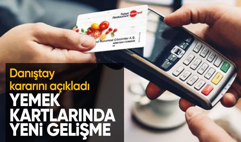 Danıştay beklenen kararı açıkladı: Yemek kartları SGK primi dışında kalacak