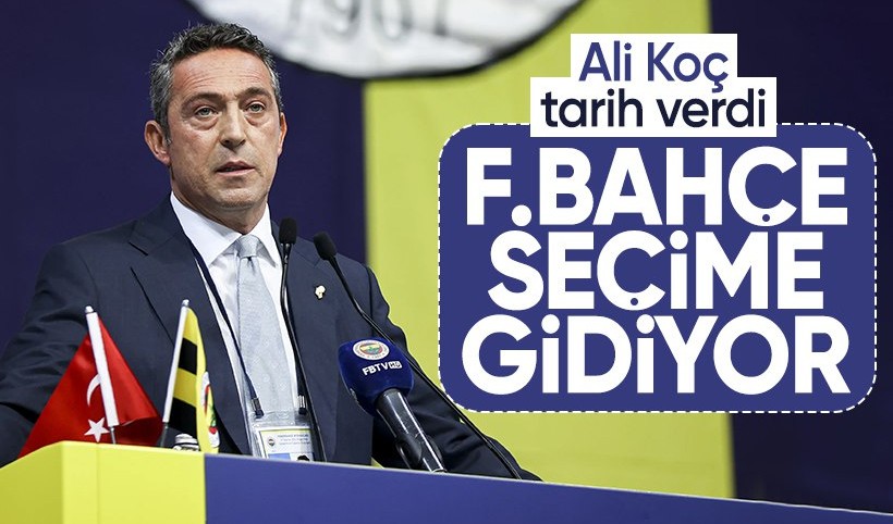 Fenerbahçe Başkanı Ali Koç, seçim için resmen tarih verdi!