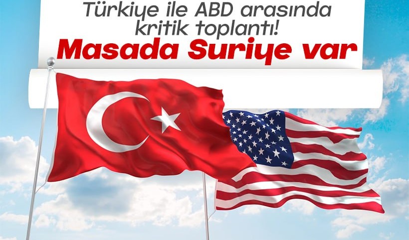 Türkiye ile ABD arasında kritik toplantı! Tarih belli oldu