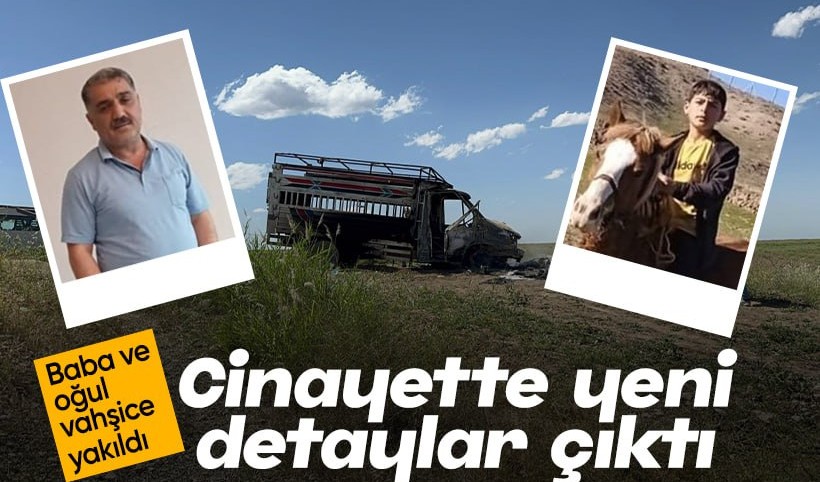 Baba ve oğul vahşice yakılmıştı: Korkunç cinayette yeni detaylar!