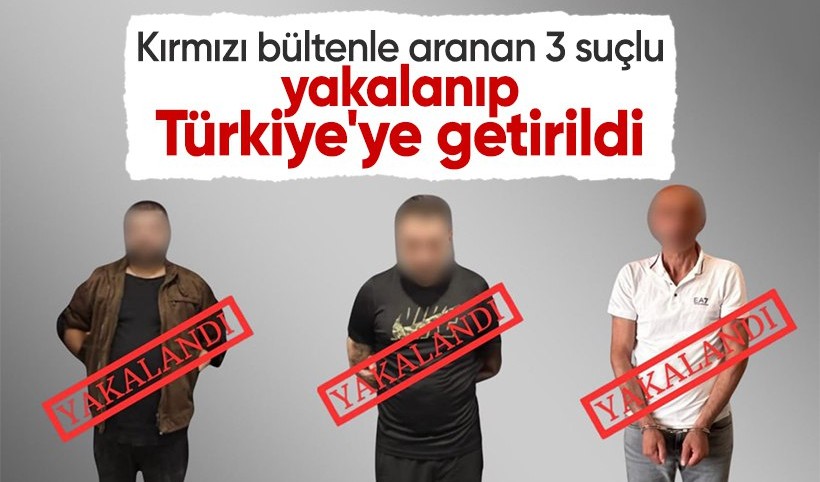 Kırmızı bültenle aranan 3 suçlu yakalandı
