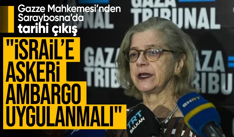 Gazze Mahkemesi'nden Saraybosna'da tarihi çıkış: İsrail'e ambargo çağrısı