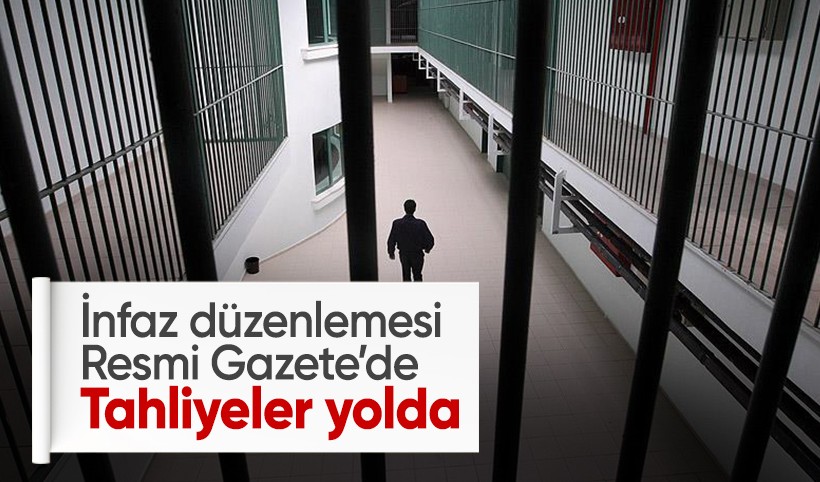 İnfaz düzenlemesi Resmi Gazete'de yayımlandı yürürlüğe girdi