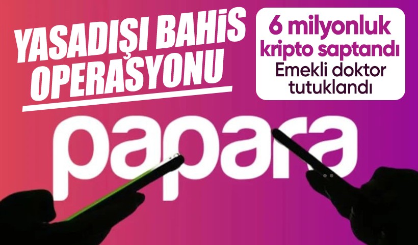 Papara soruşturmasında 6 milyon dolarlık kripto! Doktor tutuklandı
