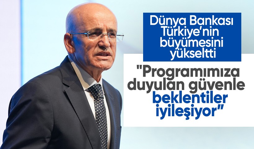 Dünya Bankası Türkiye'nin büyüme tahminini yükseltti! Bakan Şimşek kararlılık mesajı verdi: Programımıza duyulan güvenle beklentiler iyileşiyor