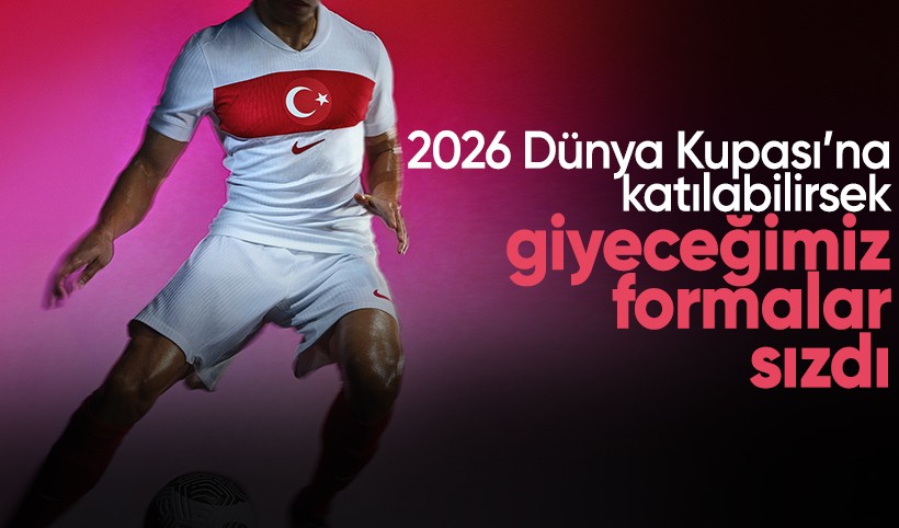 Türkiye A Milli Futbol Takımı'nın 2026-2028'de giyeceği formalar sızdı
