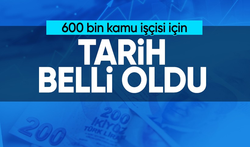 Gözler zam teklifinde: 600 bin kamu işçisi için kritik tarih belli oldu
