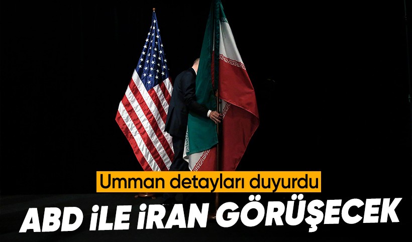 Umman duyurdu: ABD-İran müzakereleri pazar günü Maskat’ta