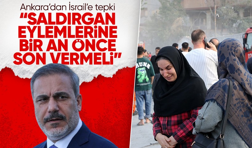 Dışişleri'nden İsrail'e tepki: Saldırgan eylemlerine bir an önce son vermeli