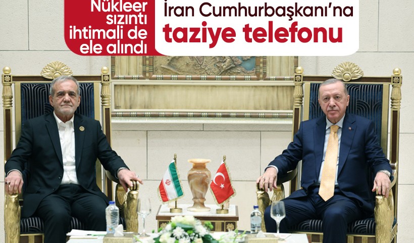 Cumhurbaşkanı Erdoğan'dan İran Cumhurbaşkanı Pezeşkiyan'a taziye telefonu