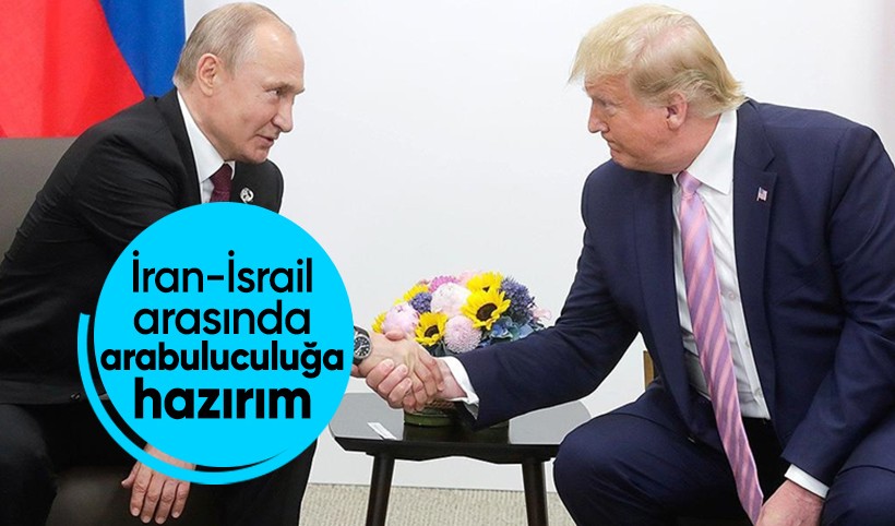 Putin Trump ile görüştü: İsrail-İran arasında arabuluculuğa hazırım