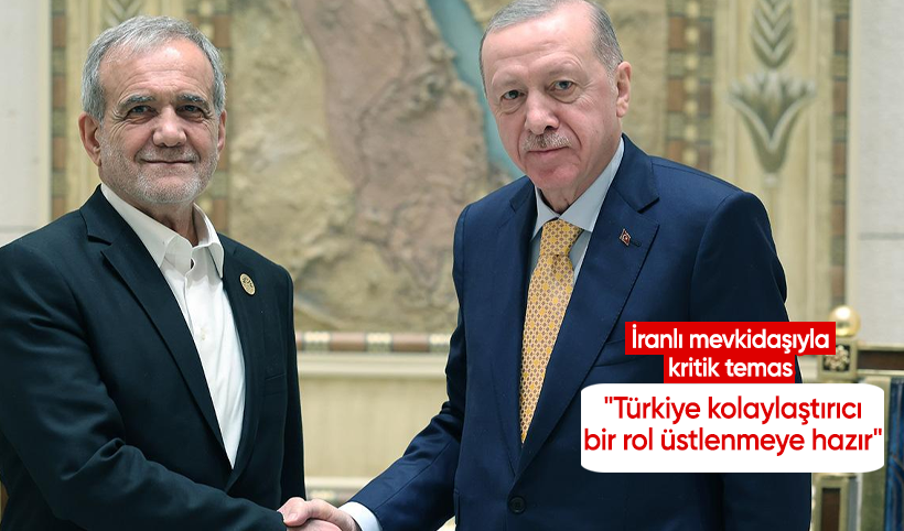 Cumhurbaşkanı Erdoğan, İran Cumhurbaşkanı Pezeşkiyan ile telefonda görüştü