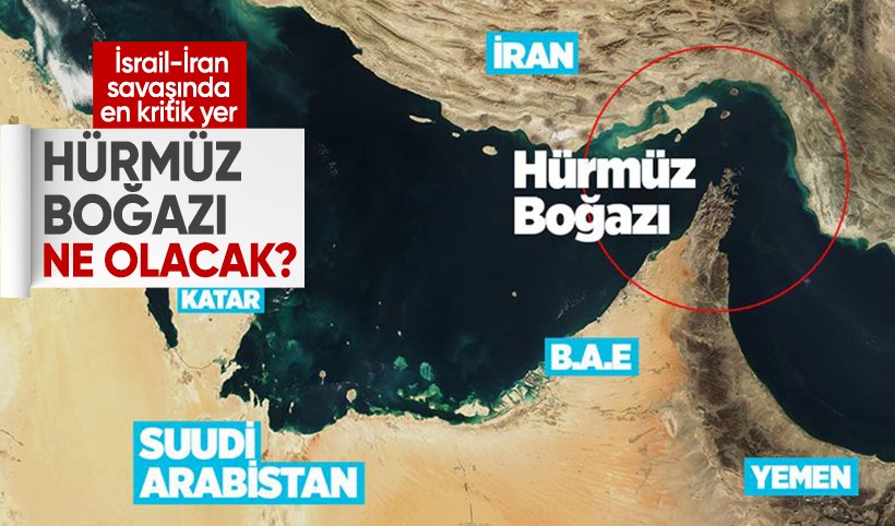 İsrail ve İran arasındaki savaş Hürmüz Boğazı'ndaki petrol trafiğini etkilerse küresel kriz ihtimali var!