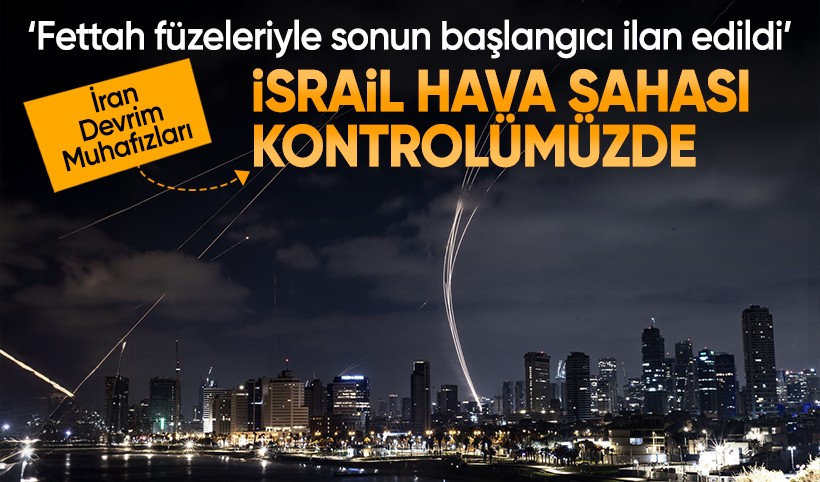 İsrail-İran çatışması | İran Devrim Muhafızları: İsrail hava sahasında tam kontrol sağladık