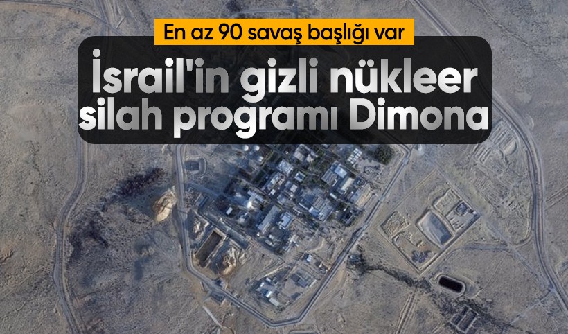 İsrail'in gizli nükleer silah programı Dimona: En az 90 savaş başlığı var
