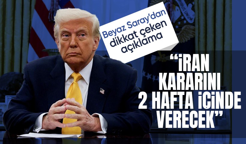 Beyaz Saray: Trump İran kararını iki hafta içinde verecek