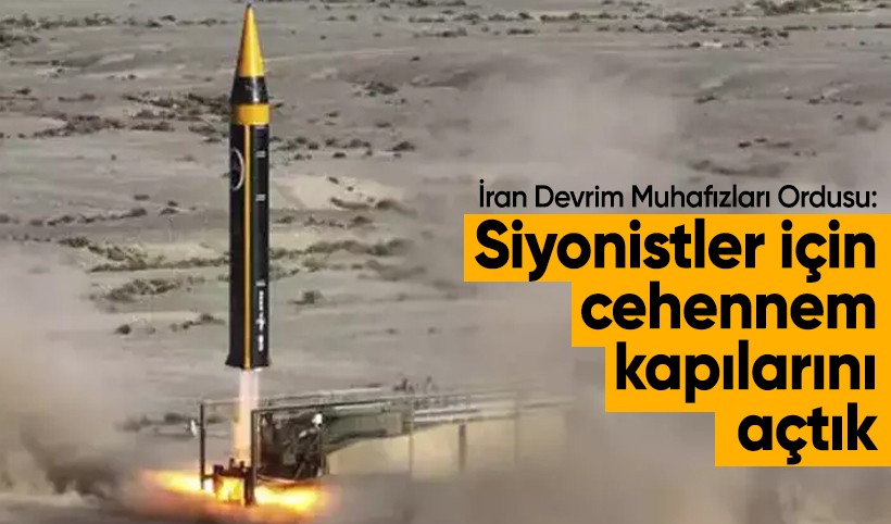 İran: Siyonistler için cehennem kapılarını açtık