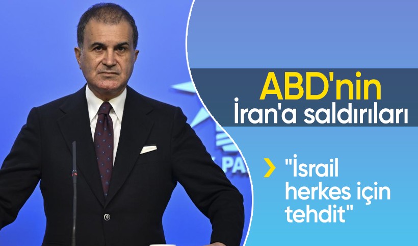 AK Parti Sözcüsü Çelik: İsrail herkes için tehdit