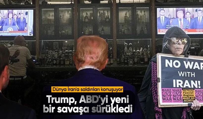 Dünya ABD'nin İran'a saldırısını konuşuyor: Trump, ABD'yi yeni bir savaşa sürükledi