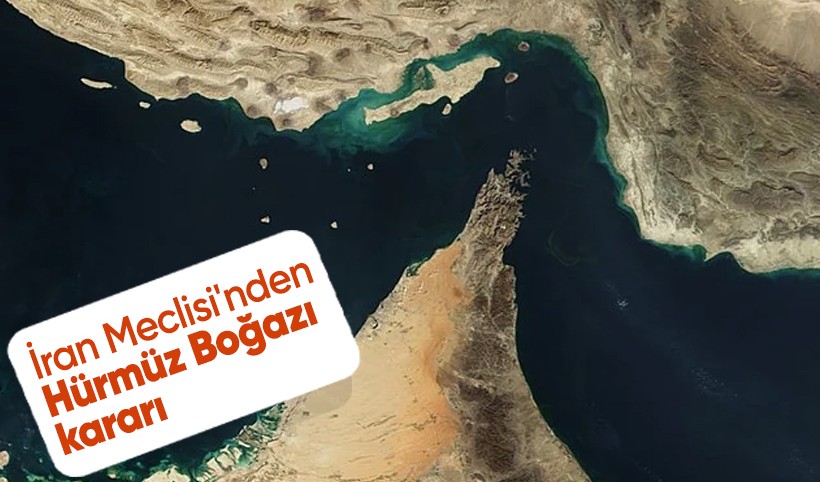 İran Meclisi'nden Hürmüz Boğazı kararı