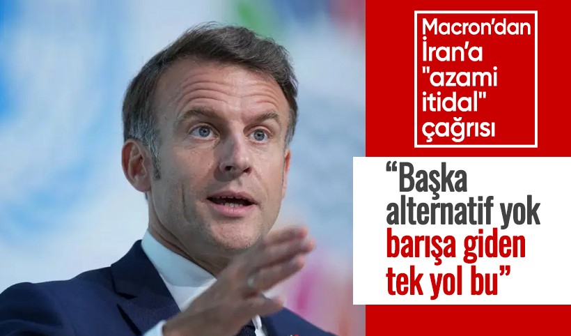 Macron’dan İran’a "azami itidal" çağrısı
