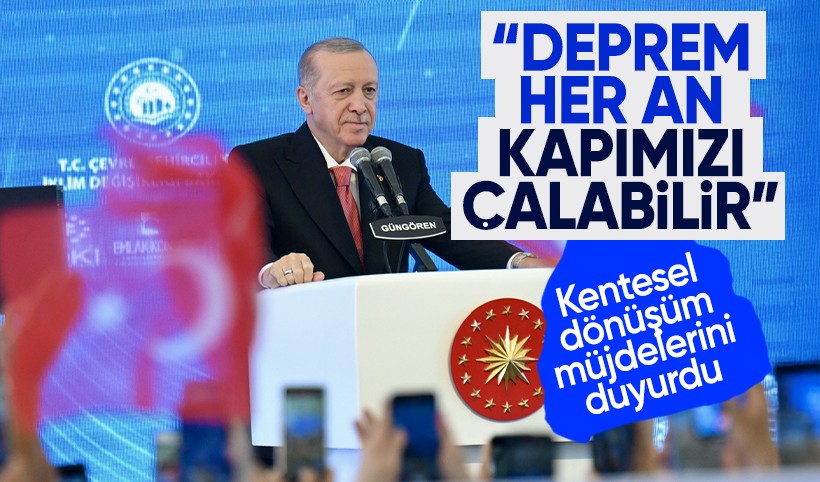 Cumhurbaşkanı Erdoğan: Deprem her an kapımızı çalabilir