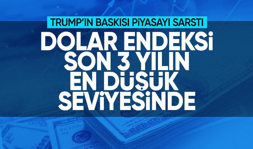 Dolar endeksi çakıldı: Fed belirsizliği ve Trump’ın baskısı piyasayı sarstı
