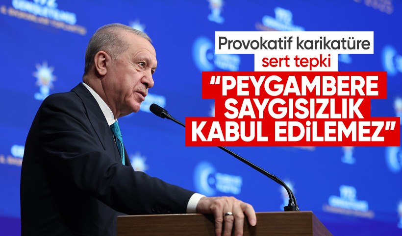 Cumhurbaşkanı Erdoğan: Peygambere yapılanlar kabul edilemez!