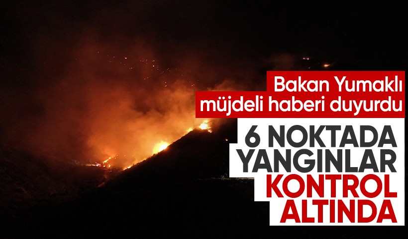 Bakan Yumaklı: 6 noktada süren yangınlar tamamen kontrol altına alındı!
