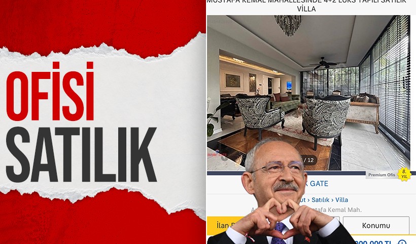 Kemal Kılıçdaroğlu'nun Ankara'daki ofisi satılık
