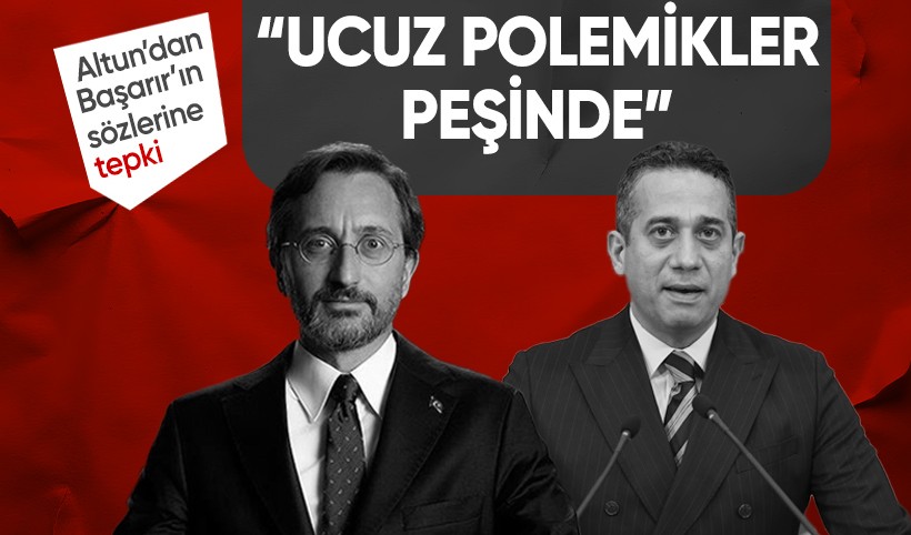 İletişim Başkanı Altun'dan CHP'li Ali Mahir Başarır'ın sözlerine tepki