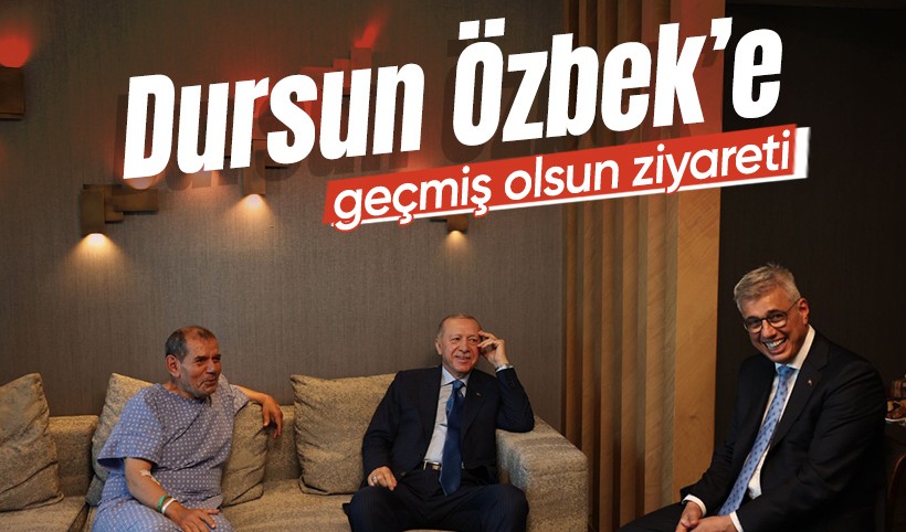 Cumhurbaşkanı Erdoğan ameliyat olan Dursun Özbek'i ziyaret etti