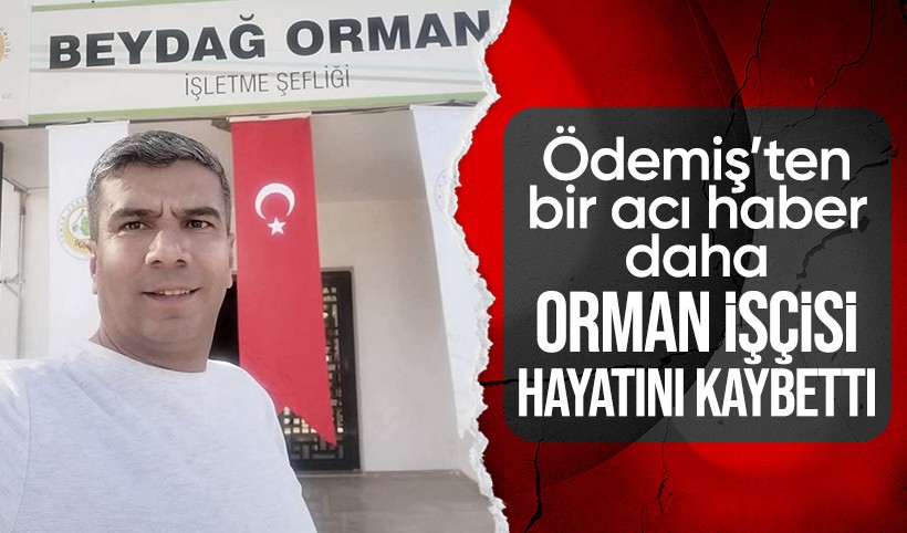 Ödemiş'ten bir acı haber daha: Yangında yaralanan orman işçisi Ragıp Şahin hayatını kaybetti