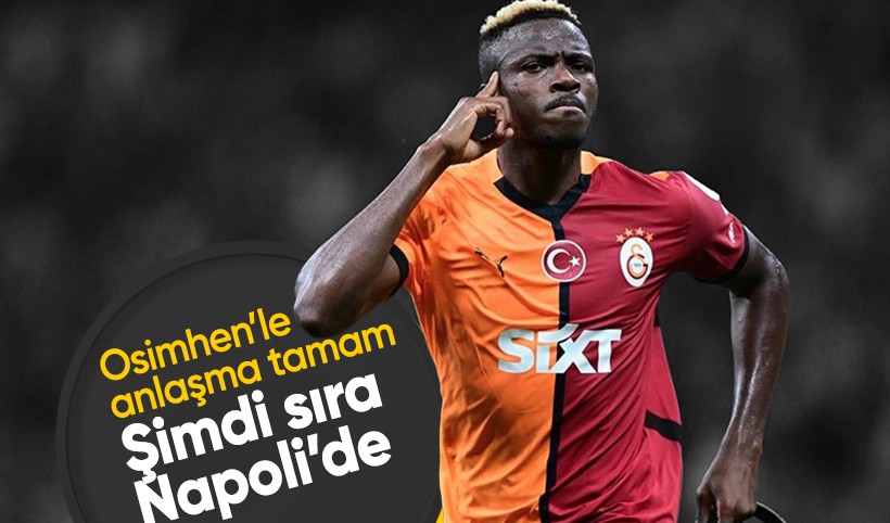 Galatasaray Osimhen'le anlaştı sırada Napoli var