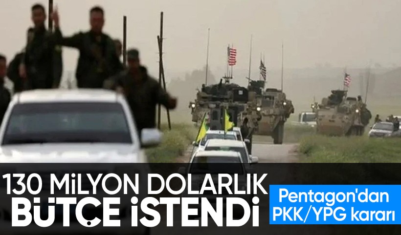Pentagon'dan PKK/YPG kararı! 130 milyon dolar istendi