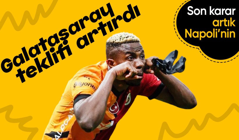 Galatasaray Osimhen için Napoli'ye 75 milyon euro teklif yaptı