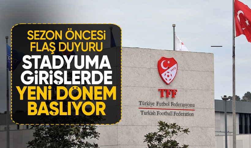 TFF duyurdu: Süper Lig'de kimlik kartı dönemi