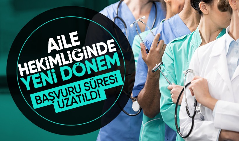Aile hekimliğinde yeni dönem: Başvuru süresi 1 yıla uzatıldı