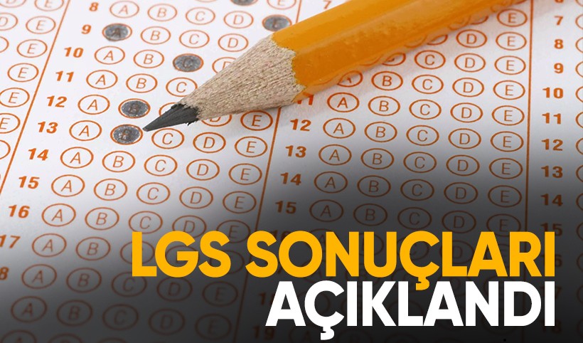 LGS sonuçları açıklandı