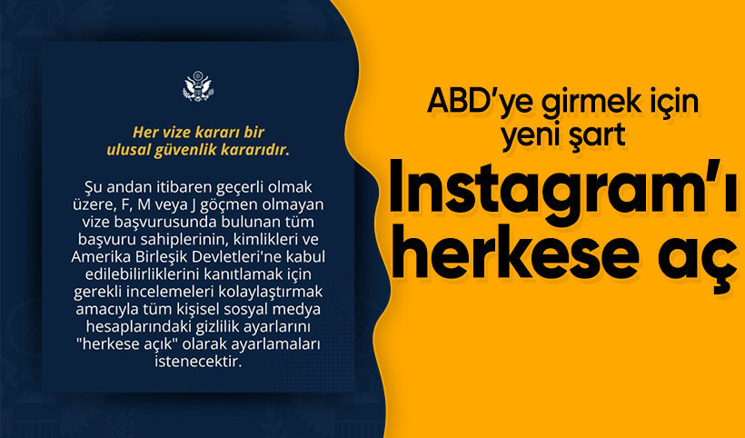 ABD Büyükelçiliği'nden vize uyarısı: Sosyal medya hesaplarınızı gizlemeyin herkese açın