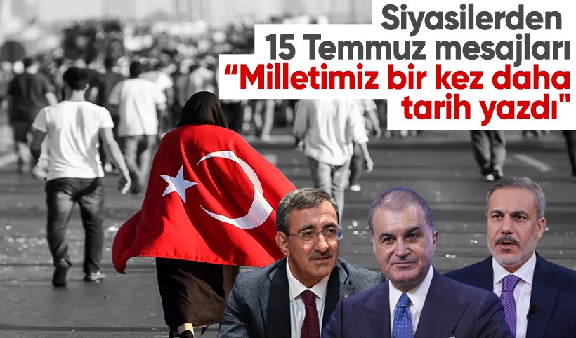 Siyasilerden 15 Temmuz mesajları: Milletimizin imanı ve cesareti bir kere daha tarih yazdı