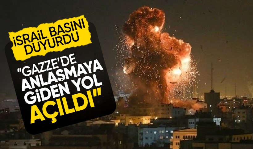 İsrail basınından Gazze ateşkesi hakkında umutlu açıklama: Anlaşmaya giden yol açıldı
