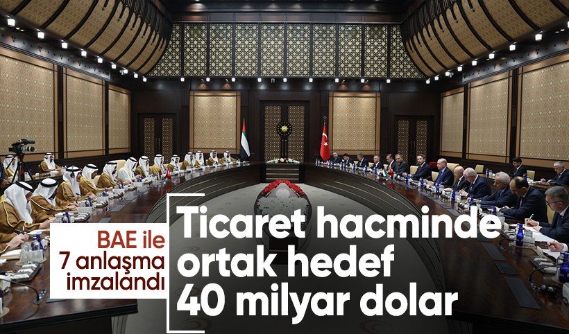 Türkiye ile BAE arasında 7 ortak anlaşma imzalandı