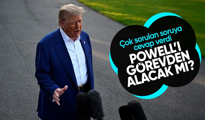 Çok sorulan soruyu cevapladı: Trump’tan Powell hamlesine fren