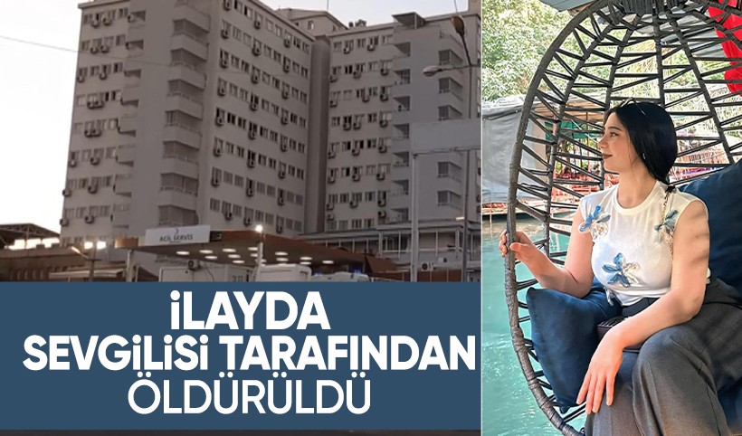 İlayda, sevgilisi tarafından tabancayla öldürüldü