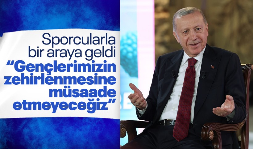 Cumhurbaşkanı Erdoğan: Gençlerimizin zehirlenmesine müsaade etmeyeceğiz